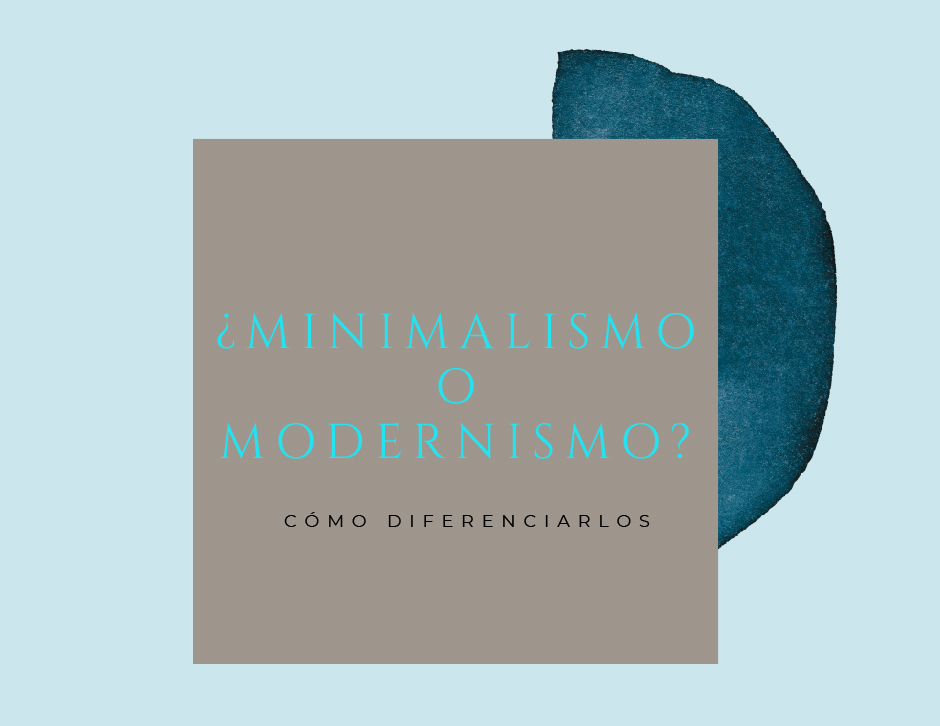 minimalismo o modernismo